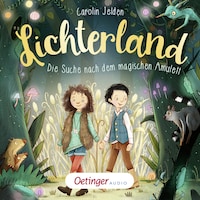 Lichterland 1. Die Suche nach dem magischen Amulett