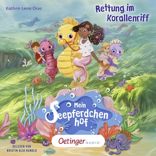 Mein Seepferdchenhof 2. Rettung im Korallenriff als Hörbuch