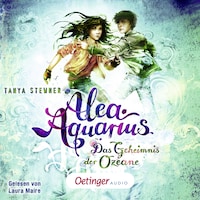 Alea Aquarius 3. Das Geheimnis der Ozeane