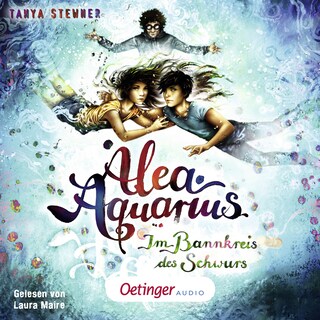 Alea Aquarius 7. Im Bannkreis des Schwurs als Hörbuch