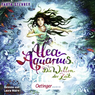 Alea Aquarius 8. Die Wellen der Zeit als Hörbuch