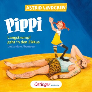 Pippi Langstrumpf geht in den Zirkus und andere Abenteuer als Hörbuch