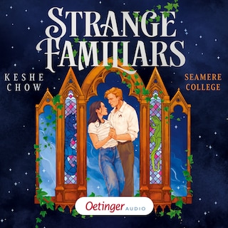 Seamere College 1. Strange Familiars als Hörbuch