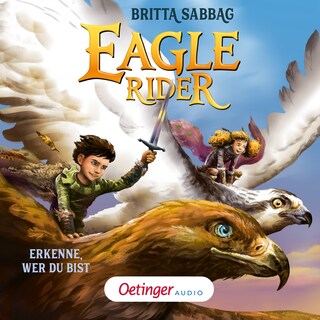 Eagle Rider 2. Erkenne, wer du bist als Hörbuch