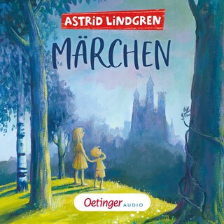 Astrid Lindgrens Märchen als Hörbuch