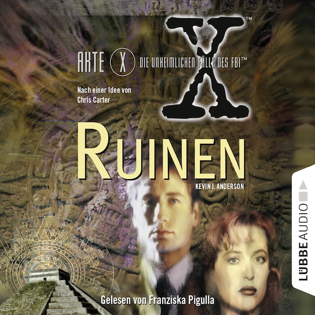 Couverture de livre pour Akte X - Die unheimlichen Fälle des FBI: Ruinen