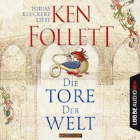 Die Tore der Welt (Ungekürzt)