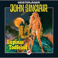 John Sinclair, Folge 48: Lupinas Todfeind (2/2)
