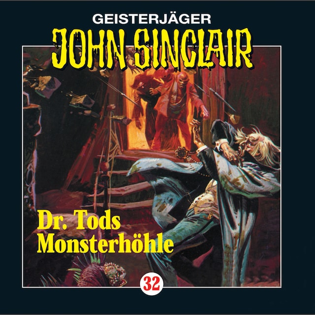 Boekomslag van John Sinclair, Folge 32: Doktor Tods Monsterhöhle