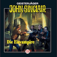 John Sinclair, Folge 33: Die Eisvampire
