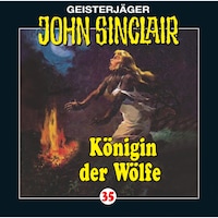 John Sinclair, Folge 35: Königin der Wölfe (2/2)