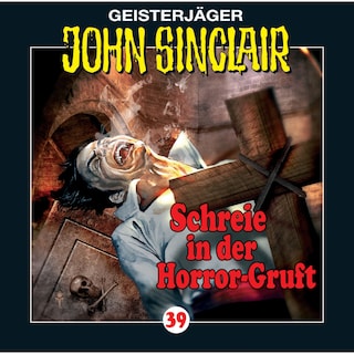 Folge 39: Schreie in der Horror-Gruft (2/3) als Hörbuch