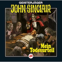 John Sinclair, Folge 40: Mein Todesurteil (3/3)