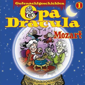 Opa Draculas Gutenachtgeschichten, Folge 1: Mozart bookCoverFor