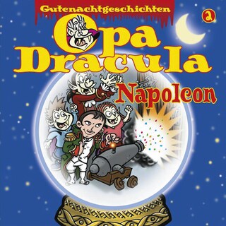 Opa Draculas Gutenachtgeschichten, Folge 2: Napoleon als Hörbuch