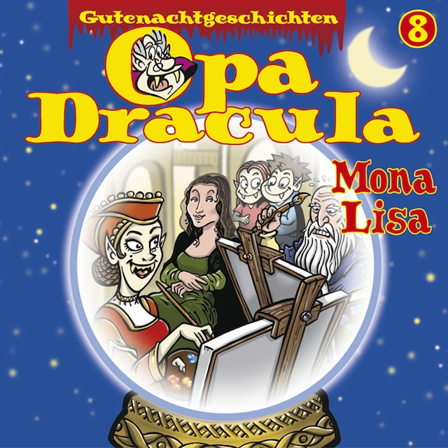 Portada de libro para Opa Draculas Gutenachtgeschichten, Folge 8: Mona Lisa