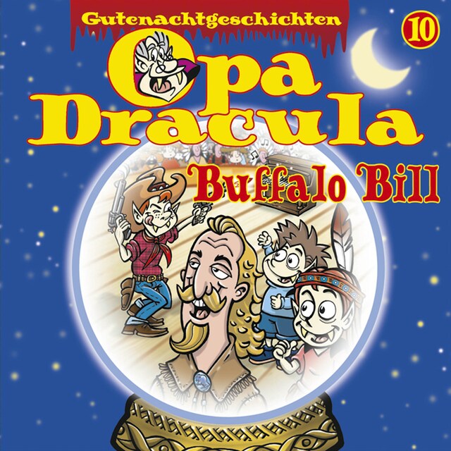 Opa Draculas Gutenachtgeschichten, Folge 10: Buffalo Bill Book cover for Opa Draculas Gutenachtgeschichten, Folge 10: Buffalo Bill