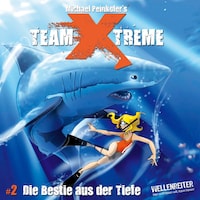 Team X-Treme, Folge 2: Die Bestie aus der Tiefe