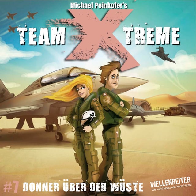 Couverture de livre pour Team X-Treme, Folge 7: Donner über der Wüste