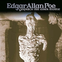 Edgar Allan Poe, Folge 18: Gespräch mit einer Mumie