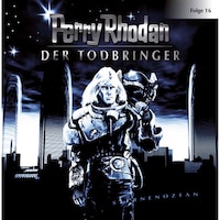 Perry Rhodan, Folge 16: Der Todbringer