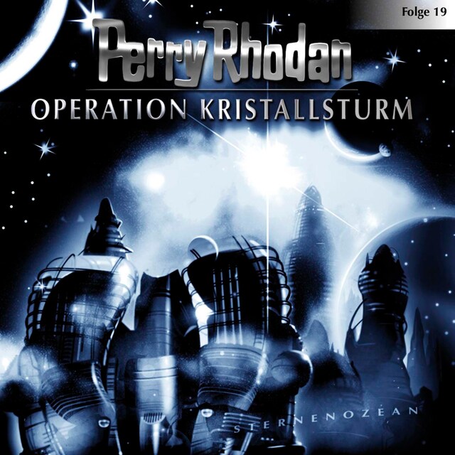 Couverture de livre pour Perry Rhodan, Folge 19: Operation Kristallsturm