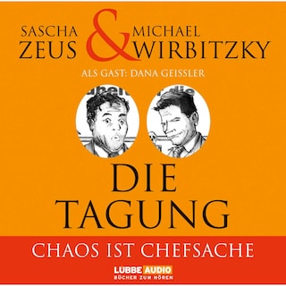 Die Tagung - Chaos ist Chefsache und Business not usual als Hörbuch