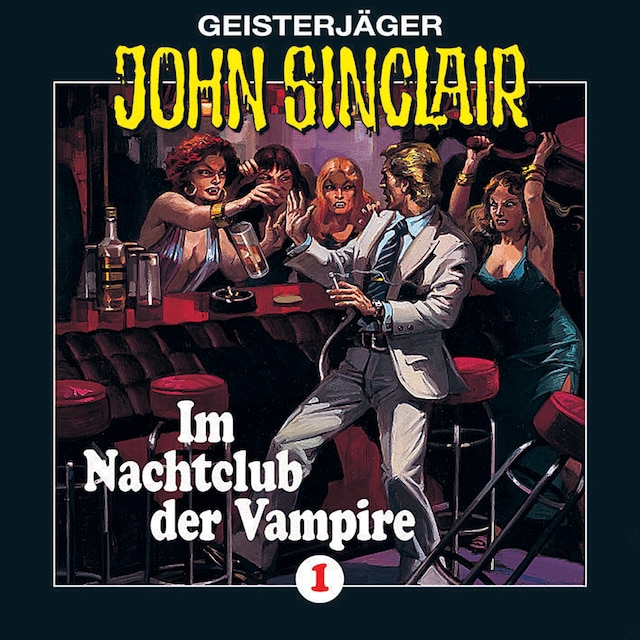 Couverture de livre pour John Sinclair, Folge 1: Im Nachtclub der Vampire (Remastered)