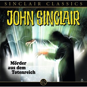 John Sinclair - Classics, Folge 2: Mörder aus dem Totenreich bookCoverFor