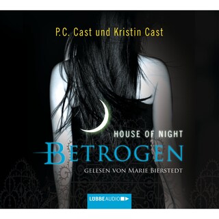 House of Night - Betrogen als Hörbuch
