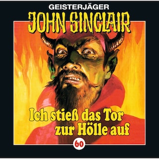 Folge 60: Ich stieß das Tor zur Hölle auf (I/ III) als Hörbuch