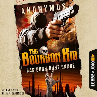 Das Buch ohne Gnade - Bourbon Kid, Teil 3 als Hörbuch