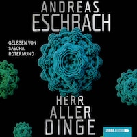 Herr aller Dinge (ungekürzt)