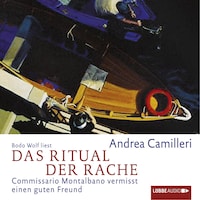 Das Ritual der Rache - Commissario Montalbano - Commissario Montalbano vermisst einen guten Freund, Band 13