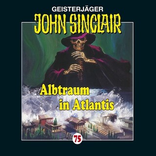 Folge 75: Albtraum in Atlantis als Hörbuch