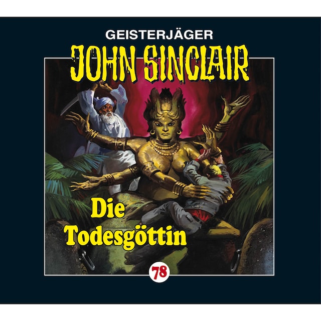 Book cover for John Sinclair, Folge 78: Die Todesgöttin