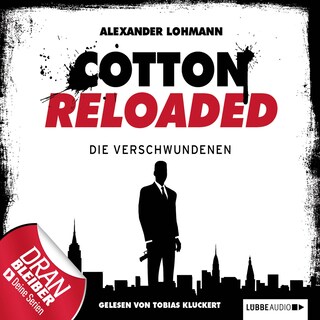 Folge 4: Cotton Reloaded - Die Verschwundenen als Hörbuch