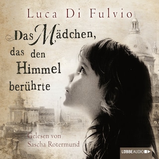 Das Mädchen, das den Himmel berührte als Hörbuch