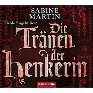Die Tränen der Henkerin als Hörbuch