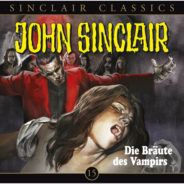 Okładka książki dla John Sinclair - Classics, Folge 15: Die Bräute des Vampirs