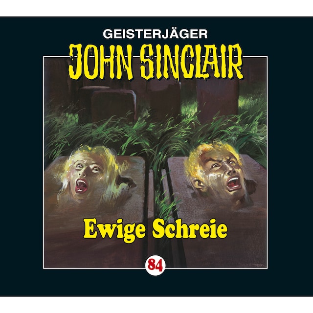 Bogomslag for John Sinclair, Folge 84: Ewige Schreie