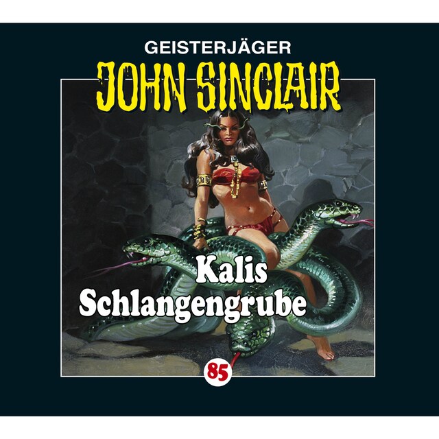 Book cover for John Sinclair, Folge 85: Kalis Schlangengrube