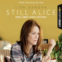 Still Alice - Mein Leben ohne Gestern (ungekürzt)