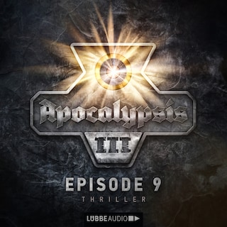Apocalypsis III - Episode 9 als Hörbuch
