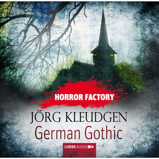Horror Factory, Folge 18: German Gothic - Das Schloss der Träume als Hörbuch