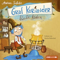 Graf Koriander, Folge 1: Graf Koriander bleibt kleben