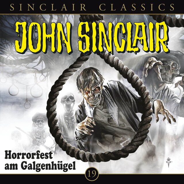 Kirjankansi teokselle John Sinclair - Classics, Folge 19: Horrorfest am Galgenhügel