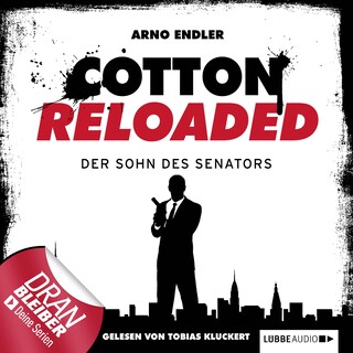 Cotton Reloaded, Folge 18: Der Sohn des Senators als Hörbuch