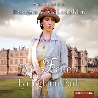 Die Frauen von Tyringham Park als Hörbuch