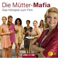 Die Mütter-Mafia - Hörspiel zum ZDF-Fernsehfilm